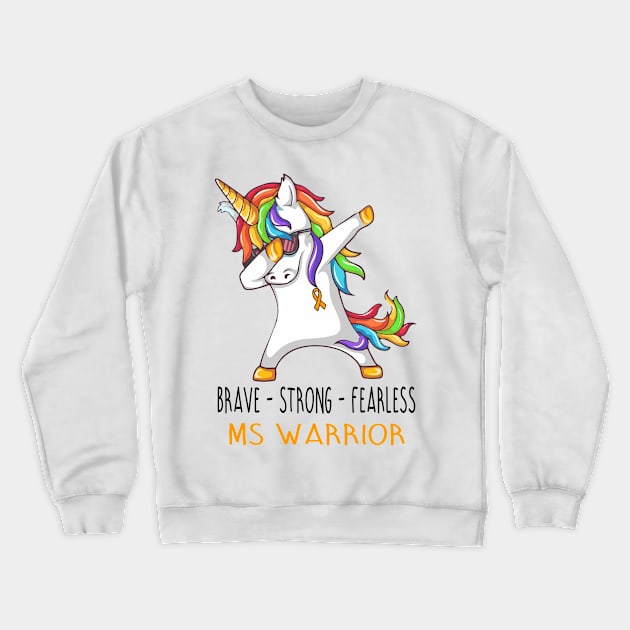 MS Warrior Brave Strong Fearless Support MS Warrior Gifts Crewneck Sweatshirt by ThePassion99